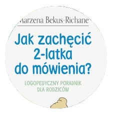 Jak zachęcić 2-latka do mówienia? Logopedyczny poradnik dla rodziców