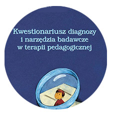 Kwestionariusz diagnozy i narzędzia badawcze w terapii pedagogicznej