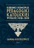 Kierunki i koncepcje pedagogiki katolickiej w Polsce 1918–1939