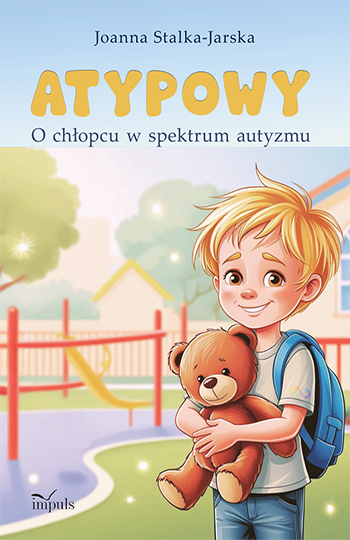 ATYPOWY. O chłopcu w spektrum autyzmu