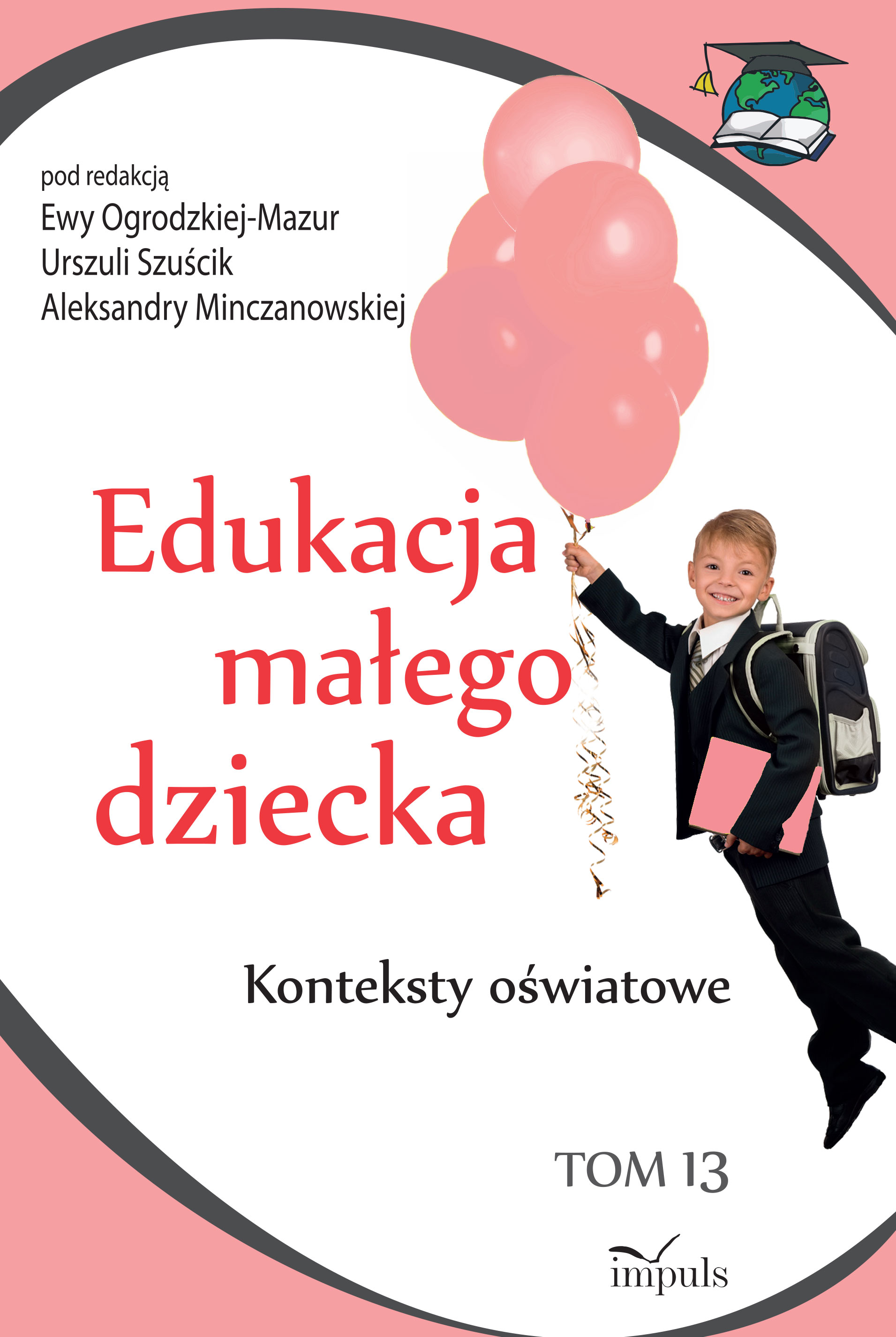 Edukacja małego dziecka. Tom 13