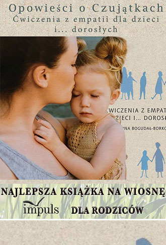 Opowieści o Czujątkach. ĆWICZENIA Z EMPATII DLA DZIECI I… DOROSŁYCH
