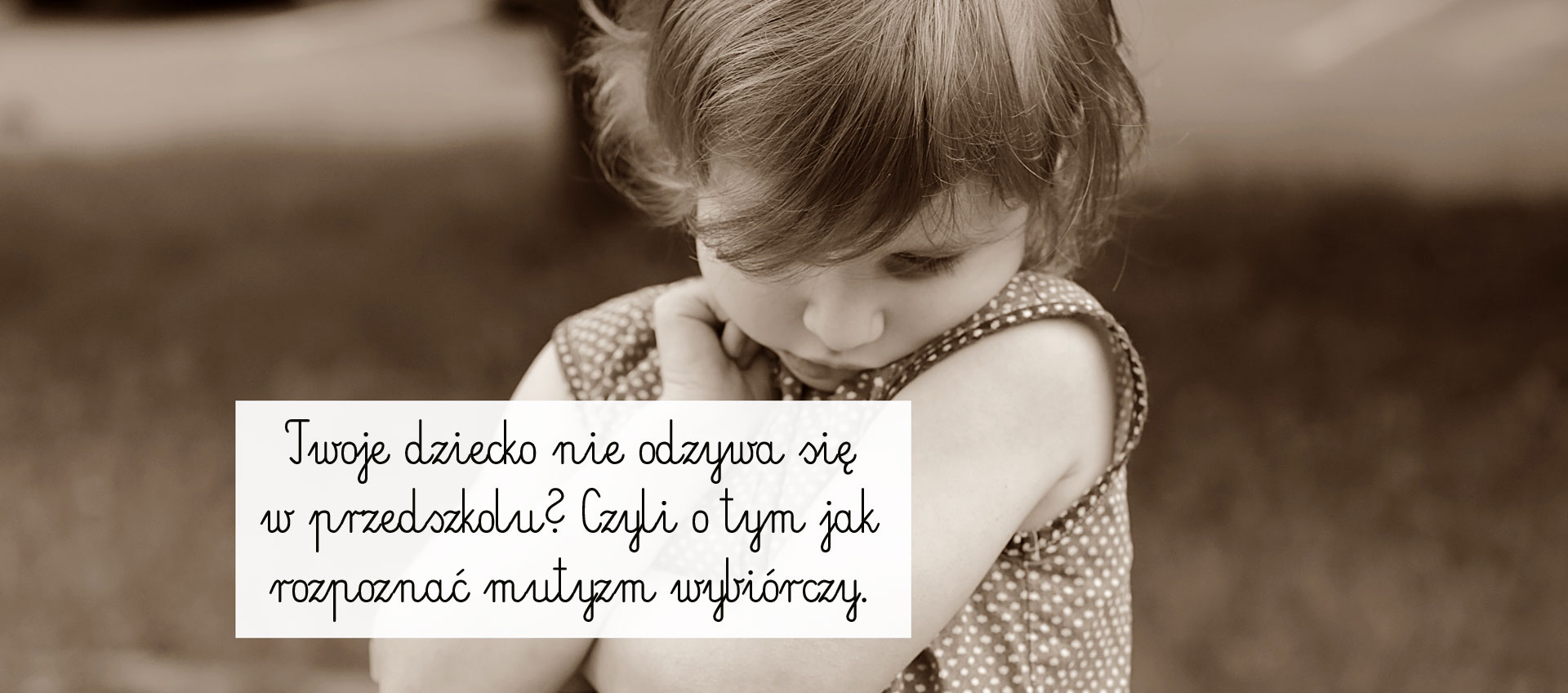 Mutyzm wybi&oacute;rczy. Skuteczne metody terapii