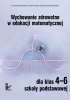 Wychowanie zdrowotne w edukacji matematycznej dla klas 4-6 szkoły podstawowej
