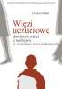 Więzi uczuciowe dorosłych dzieci z rodzicami w rodzinach rozwiedzionych