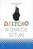 Dziecko w świecie sztuki
