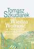 Wiedza i wolność w pedagogice amerykańskiego
postmodernizmu