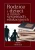 Rodzice i dzieci w różnych systemach edukacyjnych