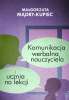 Komunikacja werbalna nauczyciela i ucznia na lekcji