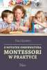 Z notatek obserwatora. Montessori w praktyce