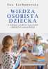 Wiedza osobista dziecka w refleksji i praktyce nauczycieli edukacji wczesnoszkolnej