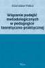 Wiązanie podejść metodologicznych w pedagogice teoretyczno-praktycznej