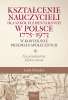 Kształcenie nauczycieli dla szkół elementarnych w Polsce 1775–1973 w kontekście przemian społecznych