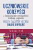 Uczniowskie korzyści z funkcjonowania w rzeczywistości szkolnego pogranicza między światami mediów online i offline