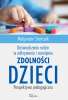 Doświadczenia rodzin w odkrywaniu i rozwijaniu zdolności dzieci