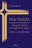 Akcja Katolicka wyzwaniem apostolskim i szansą dla Kościoła we współczesnym świecie